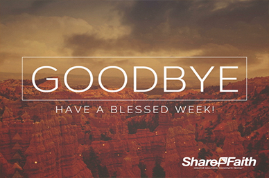 God the Strength Goodbye Christian Video Loop