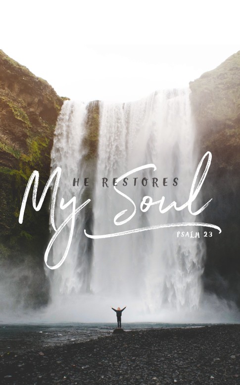 He Restores My Soul Sermon Bulletin