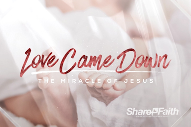 Love Came Down Motion Graphic