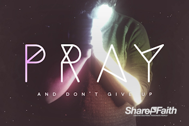 Pray Without Ceasing Video Loop