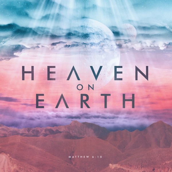 Heaven On Earth Social Media Graphic