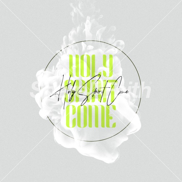 Holy Spirit Come Social Media Graphic