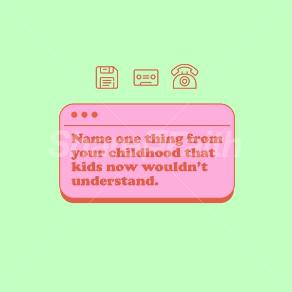 Name One Thing From Your Childhood Social Graphics