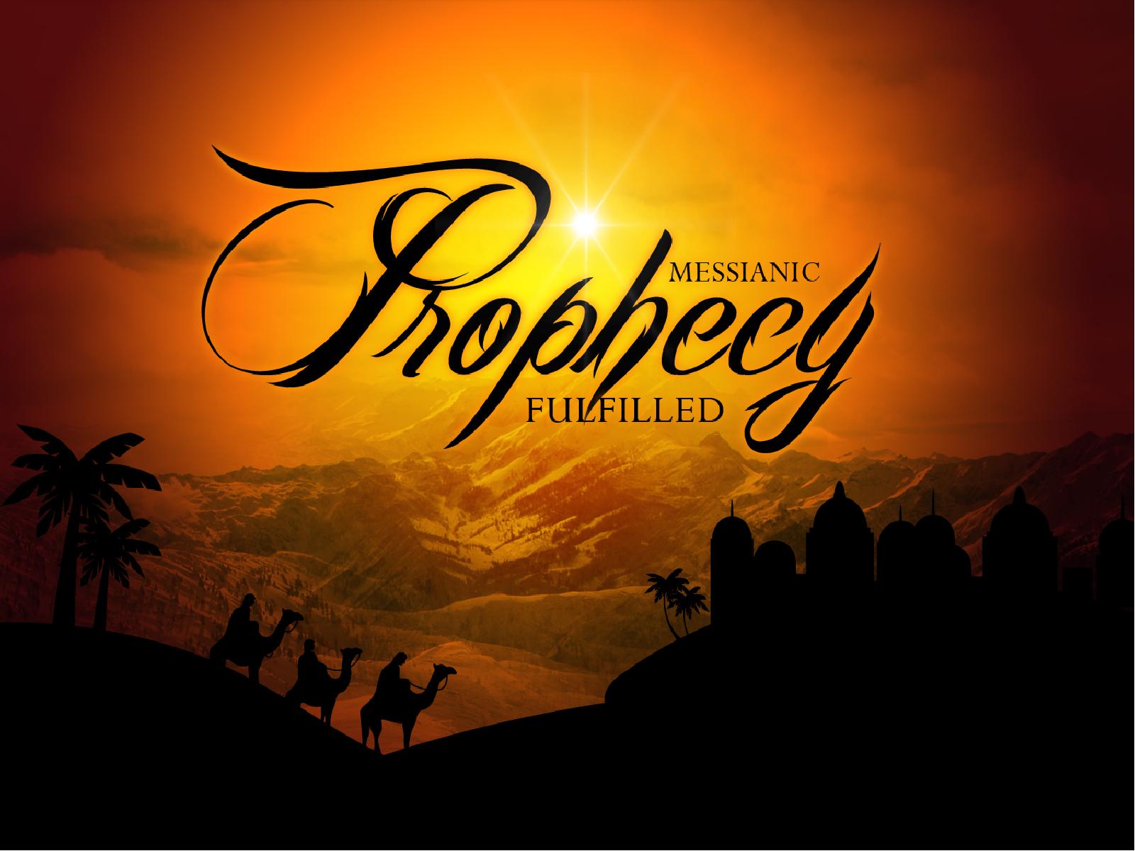 Messianic Prophecy Fulfilled