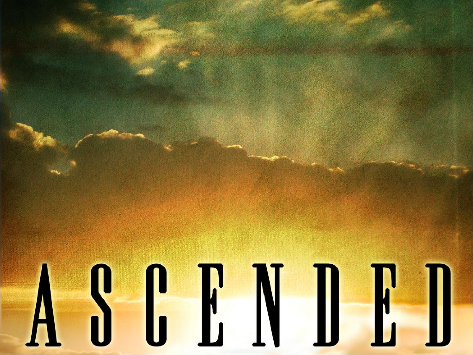 Ascended with Light and Clouds