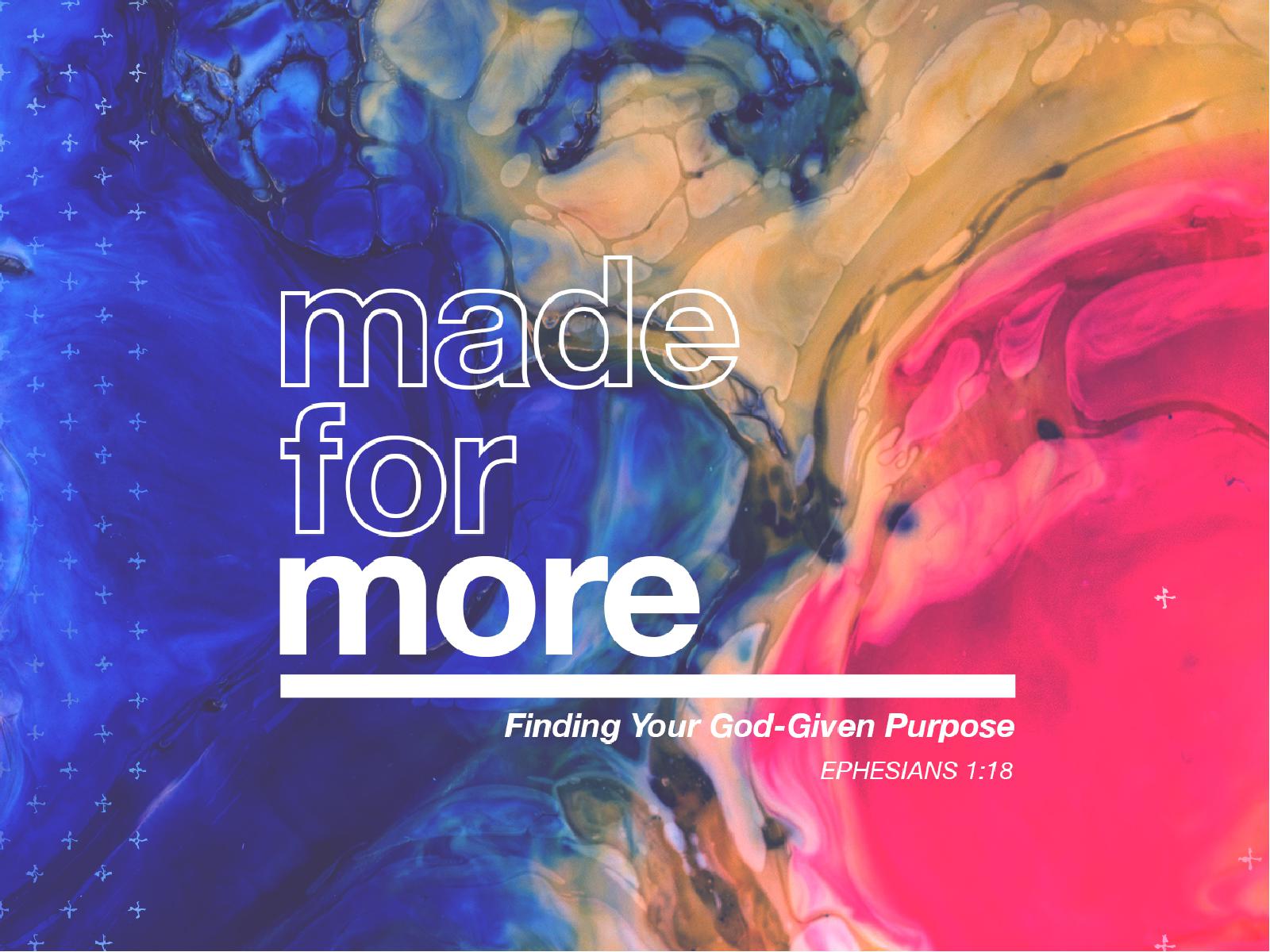 Made For More Sermon Graphic