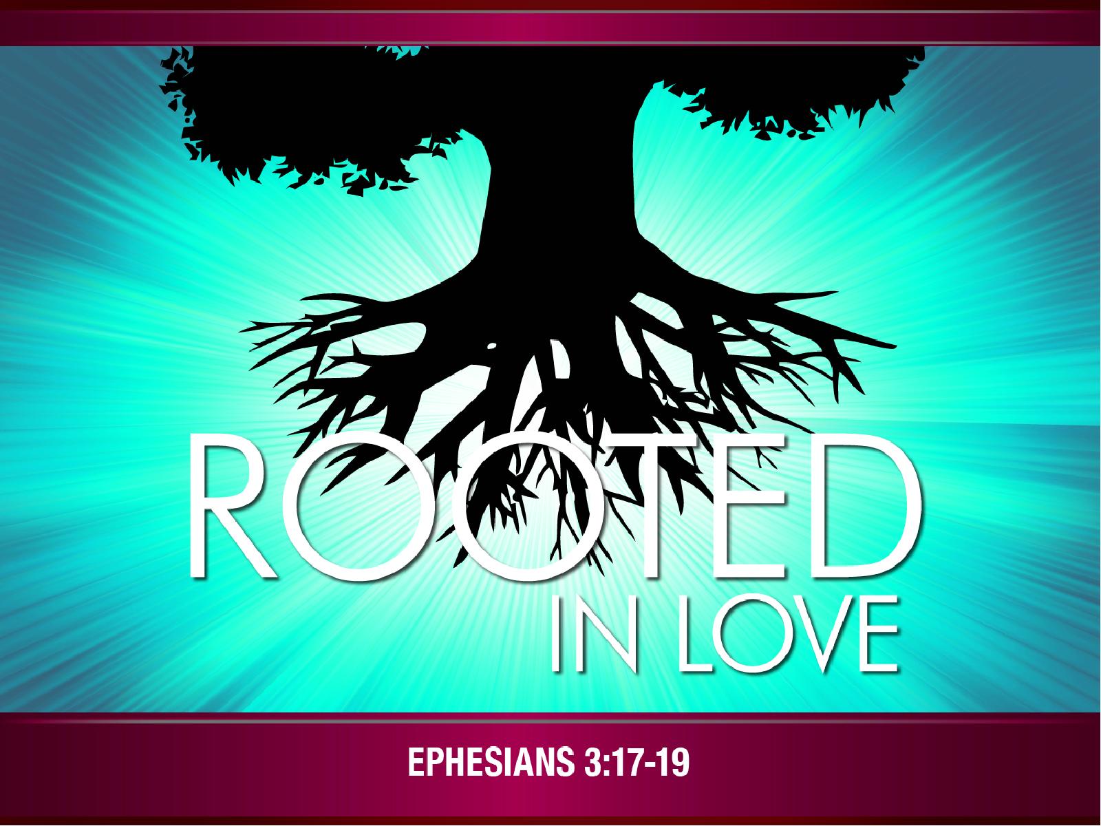 Rooted in Love PowerPoint Sermon