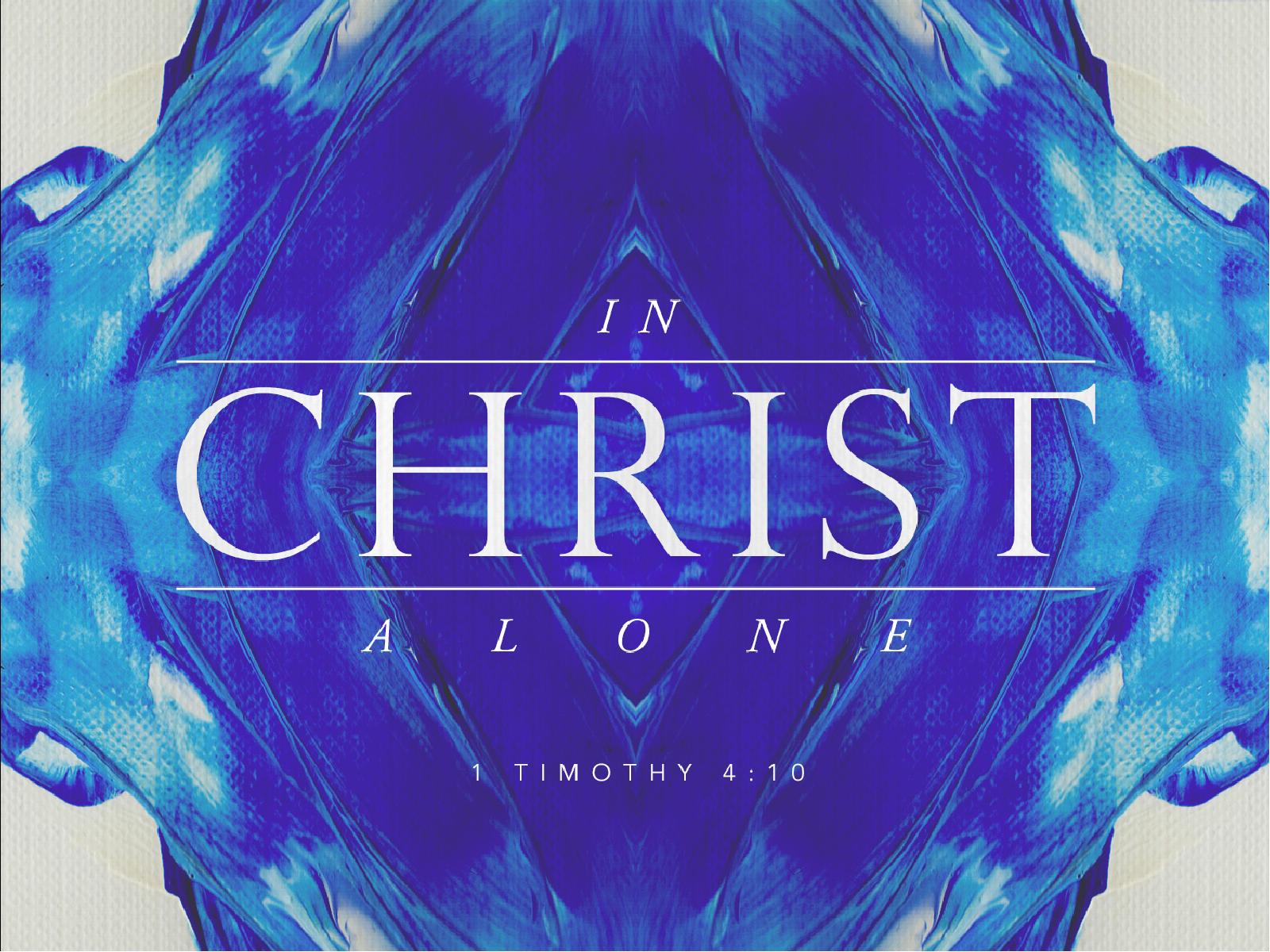 In Christ Alone Hope Christian Church PowerPoint