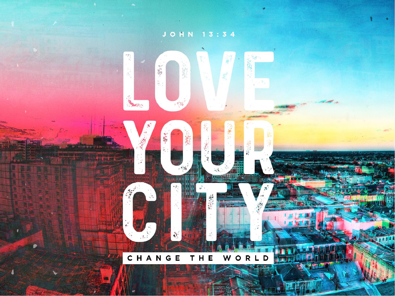 Love Your City Sermon PowerPoint