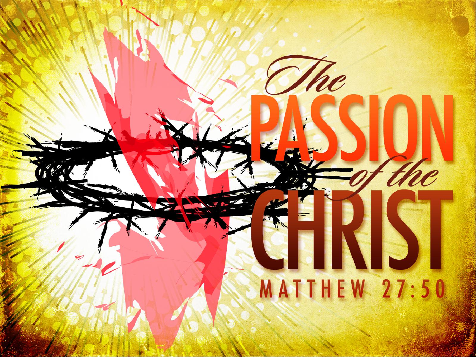 Passion of the Christ Easter Sermon