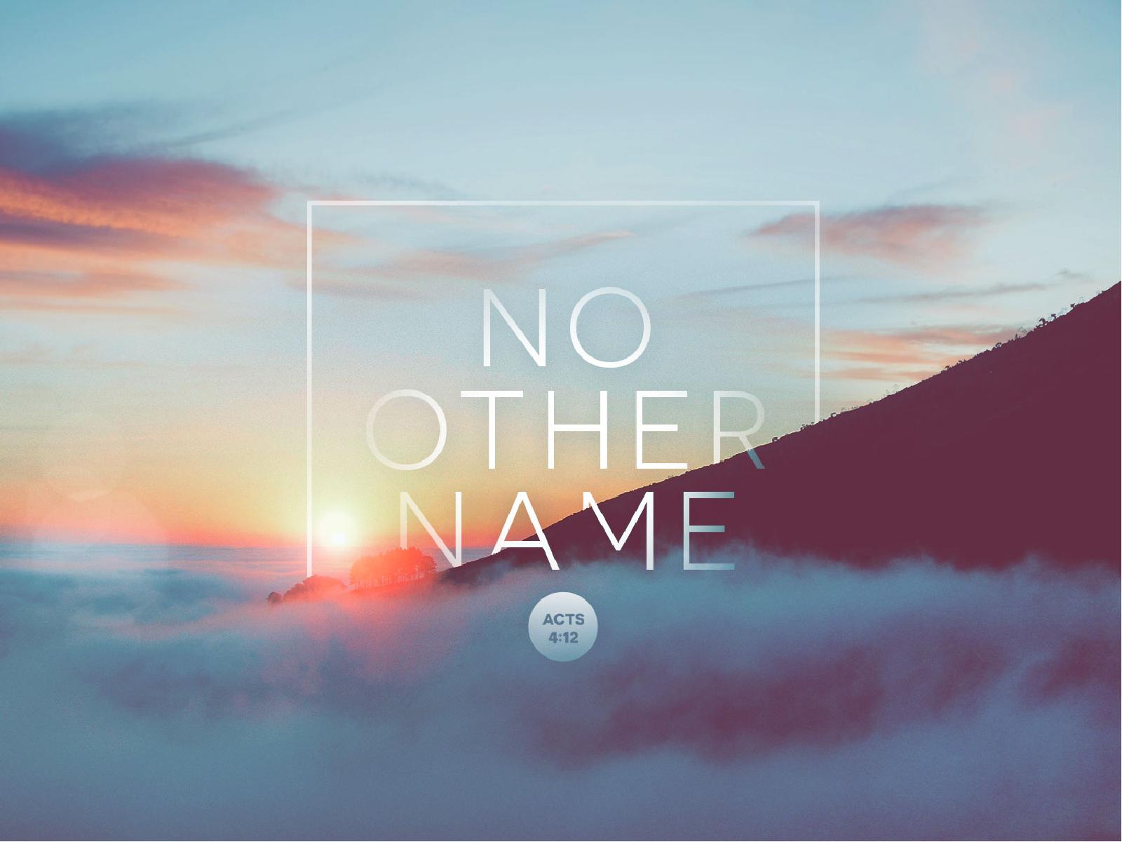 No Other Name Sermon PowerPoint