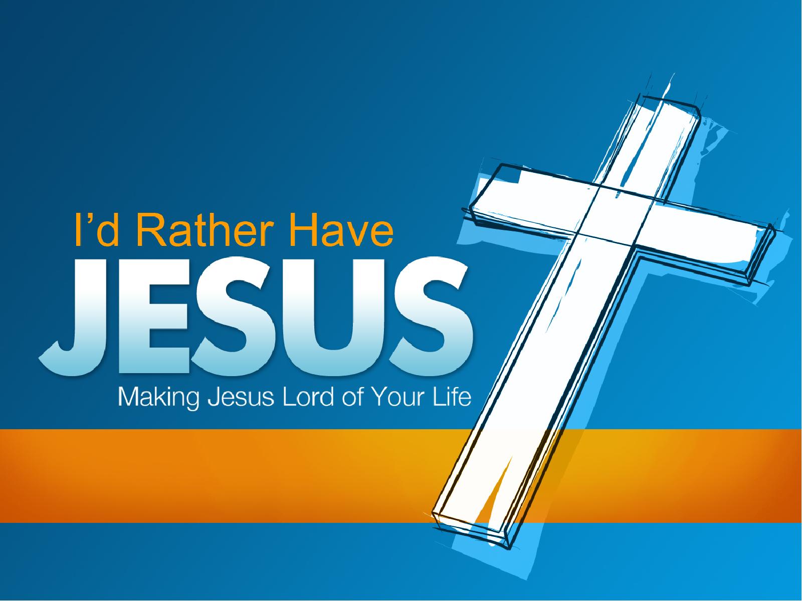 Rather Have Jesus PowerPoint Sermon