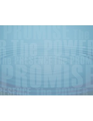 The Promise and the Power and Presence