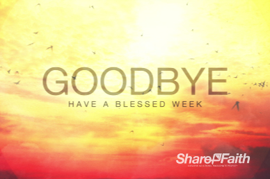 Experiencing God Religious Goodbye Video