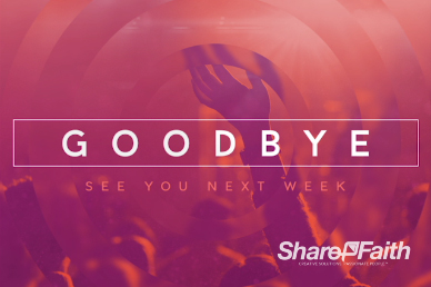 Hearing From God Goodbye Video Loop
