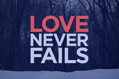 Love Never Fails Valentine's Day Sermon Video