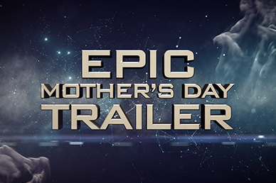 Epic Mother's Day Trailer Mini Movie