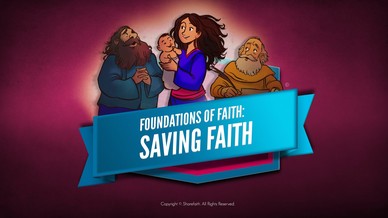 Hebrews 11 Saving Faith Bible Video For Kids