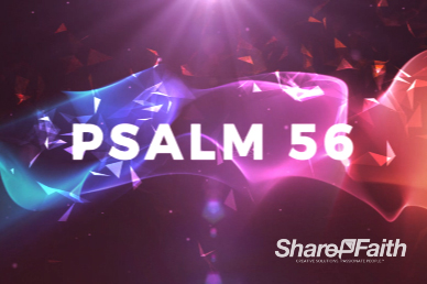 Psalms 56 Sermon Music Video
