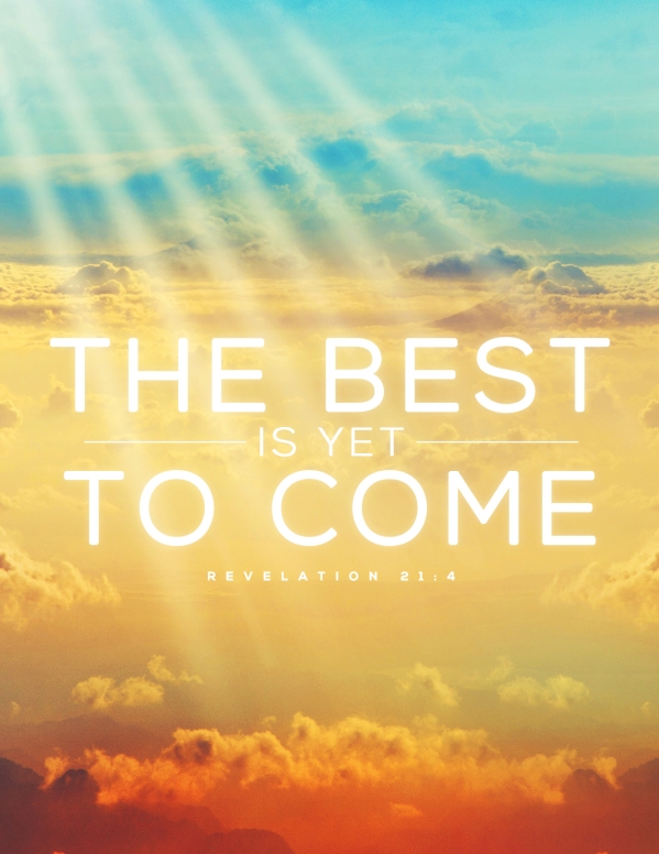 The Best Is Yet To Come Church Flyer