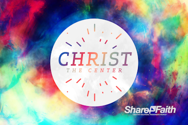 Christ the Center Church Video Loop