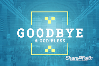 Seek First The Kingdom Of God Goodbye Motion Graphic