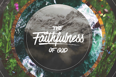 The Faithfulness Of God Sermon Bumper Video