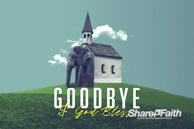 The Elephant In The Church Goodbye Video Loop