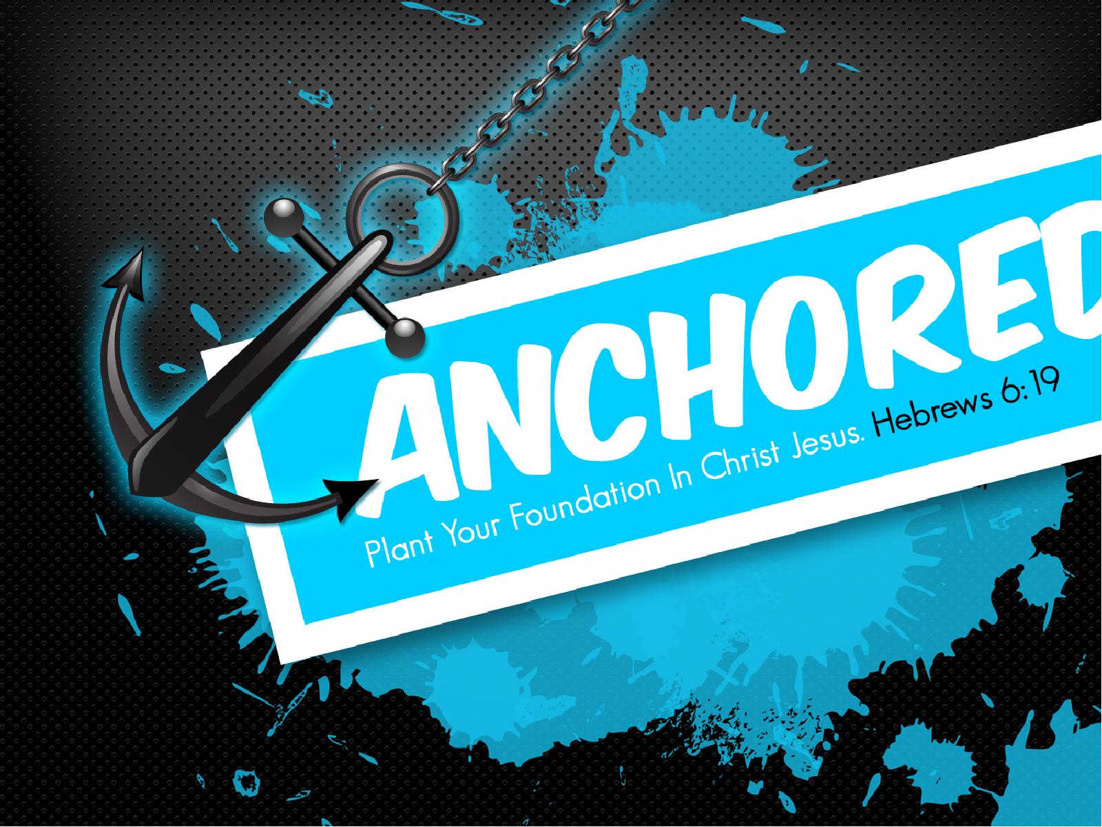 Anchored in Christ PowerPoint Sermon
