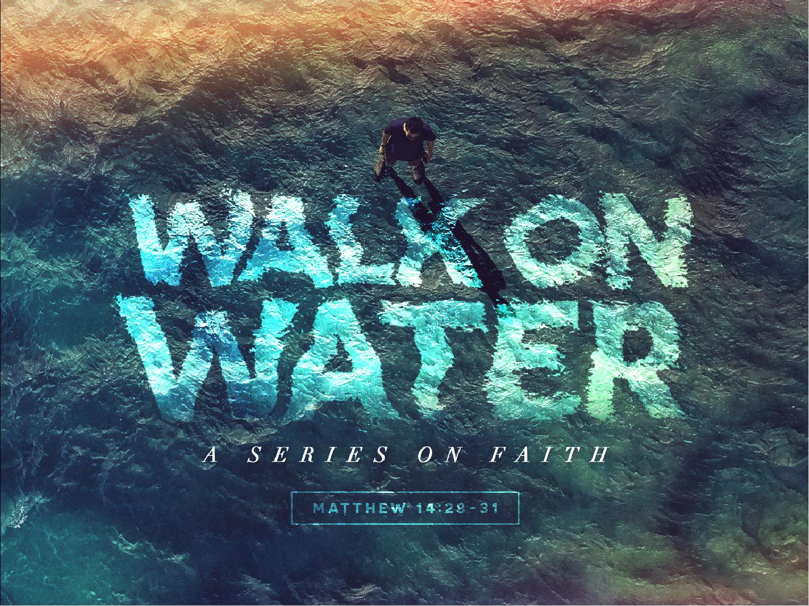 Walk On Water Sermon PowerPoint