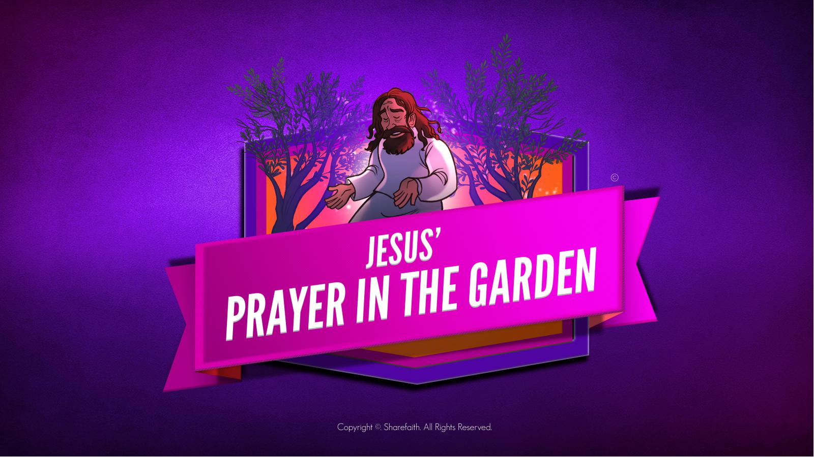 Matthew 26 Prayer in the Garden Kids Bible Story