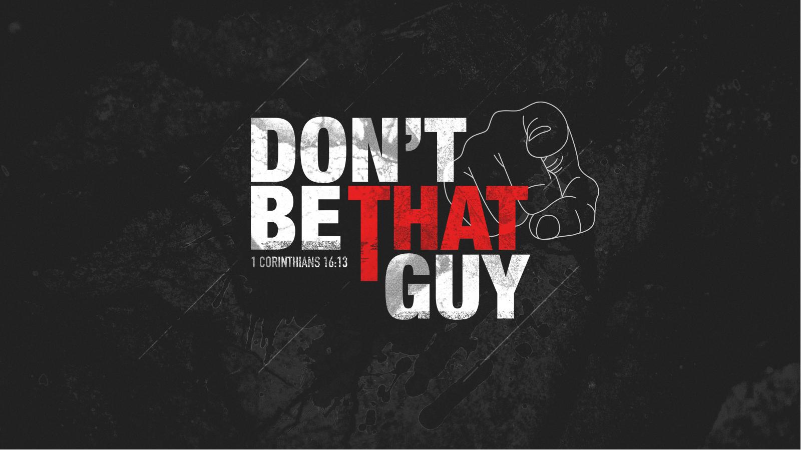 Don't Be That Guy Church Title Graphics