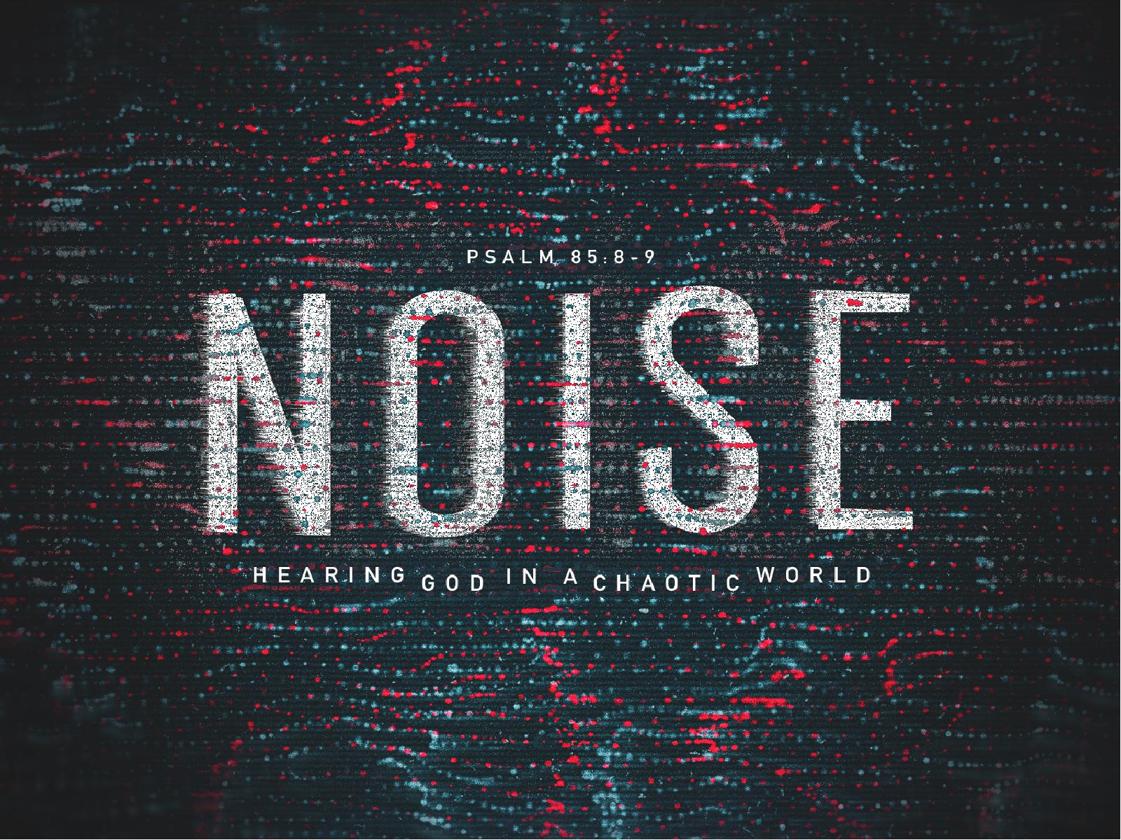 Noise Sermon Title Graphic