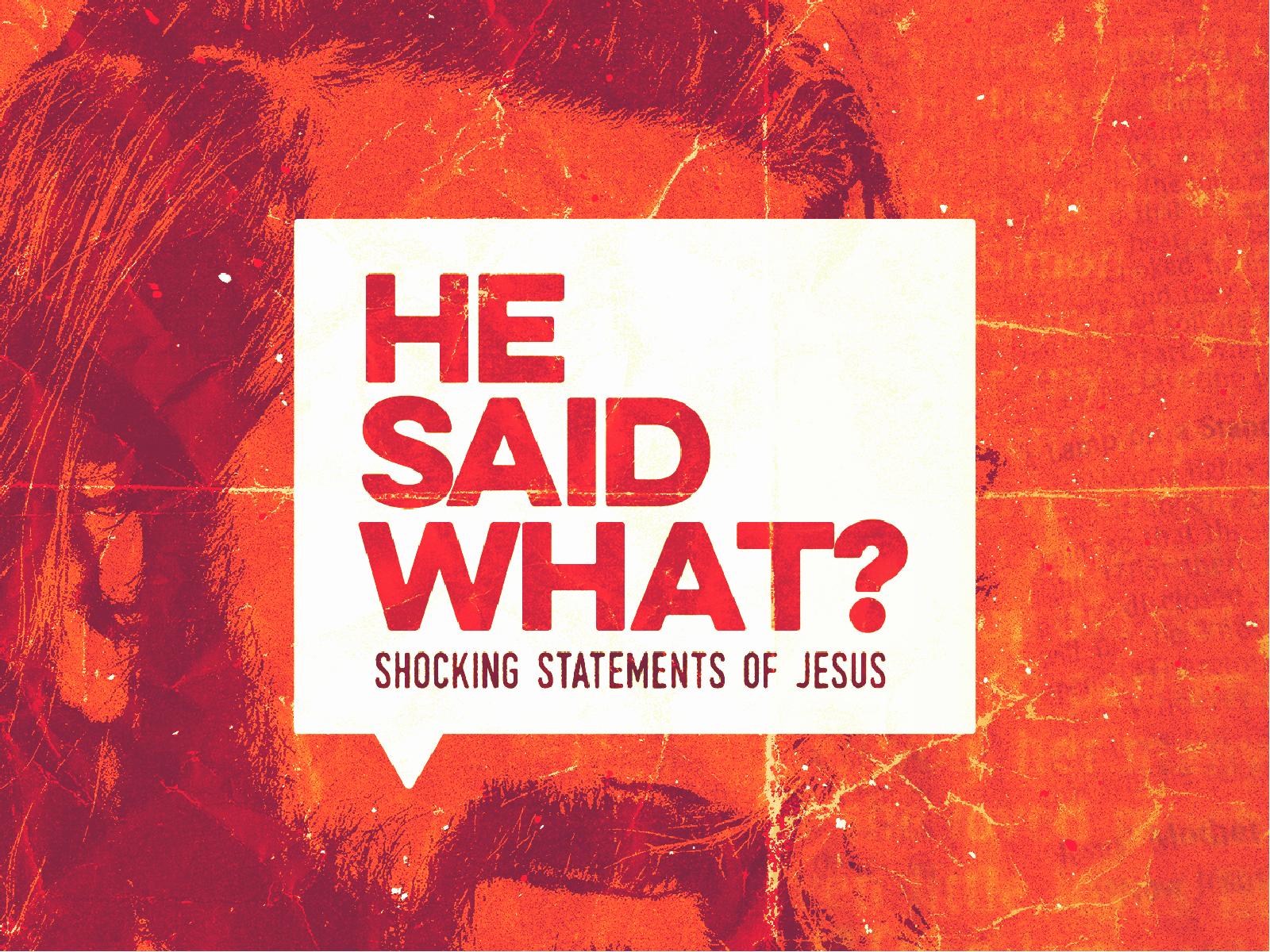 Jesus Said What Sermon Graphic