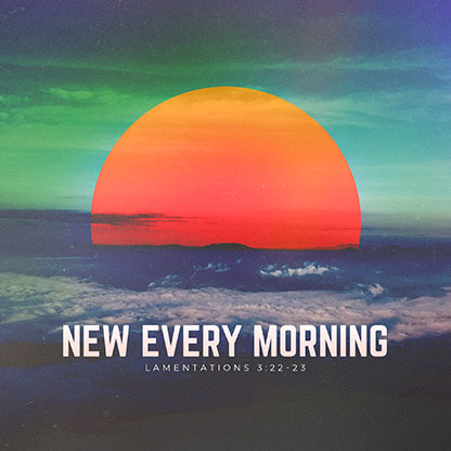New Every Morning: Social Media Graphics
