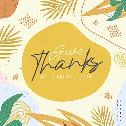 Give Thanks: Social Media Graphics