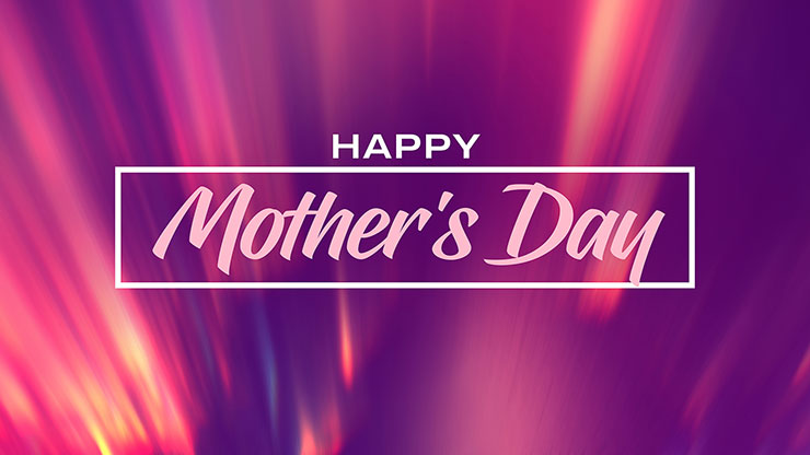 Luminous Collection: Mother's Day 2 - Motion