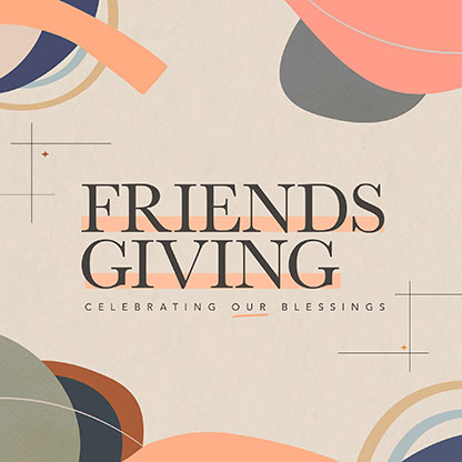 Friendsgiving: Social Media Graphic