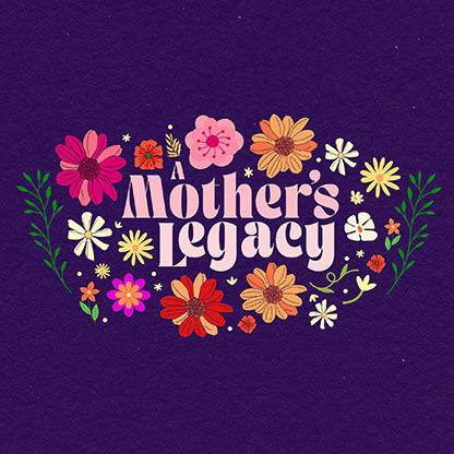 A Mother's Legacy: Social Media Graphic