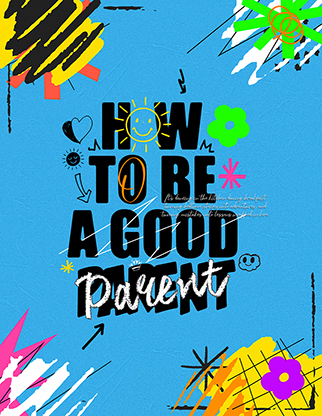 How To Be A Good Parent: Flyer