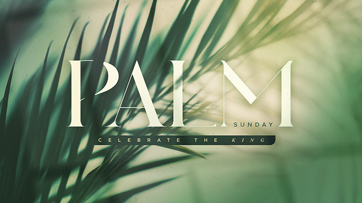Palm Sunday - Green Palm Branches Subtitle: Title Graphics
